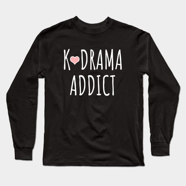 K-Drama Addict Long Sleeve T-Shirt by LunaMay